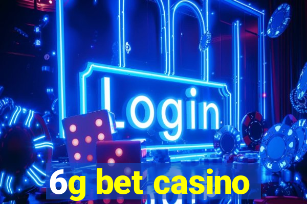 6g bet casino